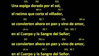 CANTOS PARA MISA - UNA ESPIGA DORADA POR EL SOL - COMUNION - ACORDES Y LETRA