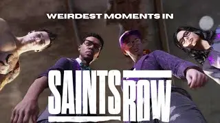 WEIRDEST MOMENTS IN... Saints Row (2022)