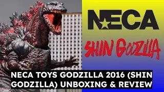 UNBOXING & REVIEW | NECA Toys - Godzilla 2016 (Shin Godzilla)