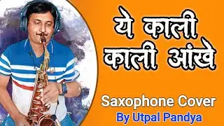 Ye Kaali Kaali Aankhein | Saxophone Ringtone | Instrumental | Utpal Pandya | Love Song