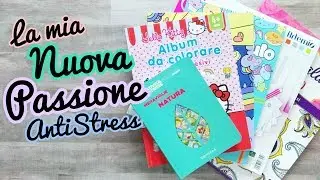 LA MIA NUOVA PASSIONE!!! Libri da Colorare Anti Stress