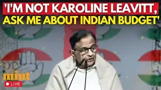 LIVE: ''I'm not Karoline Leavitt...': P Chidambaram Shuts Reporter At Post Budget Press Conference