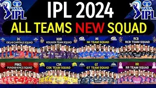 IPL 2024 - All Teams New Squad | All 10 Teams Squad IPL 2024 | CSK, RR, KKR, RCB, DC, GT Squad 2024