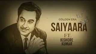 Saiyaara (1980) Ft. Kishore Kumar full song (Old version)