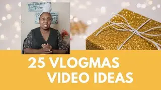 25 VLOGMAS VIDEO IDEAS | Beginners Guide 2021