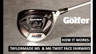HOW IT WORKS: TaylorMade M5/M6 Fairway Woods - Twist Face Explained