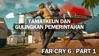 KITA SEORANG GERILYAWAN DAN AKAN MENAMATKAN GAME INI - Far Cry 6 Part1
