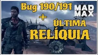MAD MAX | Bug Escava&ccedil;&otilde;es 190/191 | Localiza&ccedil;&atilde;o da &uacute;ltima Rel&iacute;quia Hist&oacute;rica
