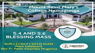 Mount Saint Mary's College Namagunga Candidates Blessing Mass | 2nd-Oct-2022