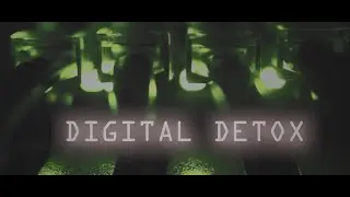 Digital Detox  - Documentary short film