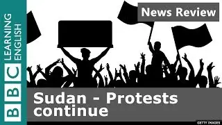 Sudan - protests continue: BBC News Review