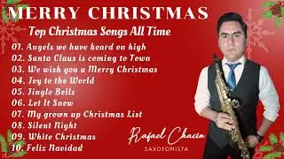 Top 10 Christmas Songs of All Time / MERRY CHRISTMAS Sax Cover Rafael Chacin Sax Instrumental