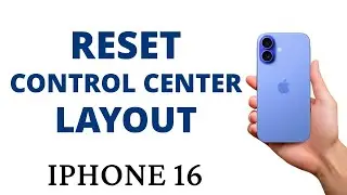How to FACTORY RESET the CONTROL CENTER LAYOUT on the iPHONE 16!