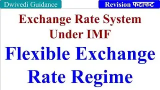 Flexible Exchange Rate Regime, exchange rate system under imf, Foreign Exchange and Risk Management