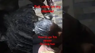 How to use Tcb relaxer at home #hairrelaxer #tcb #shortsfeed