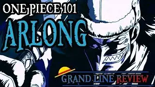 Объяснение Арлонга (One Piece 101)