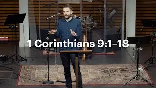 Christ City Church | 1 Corinthians 9:1–18 | Jon Bryars