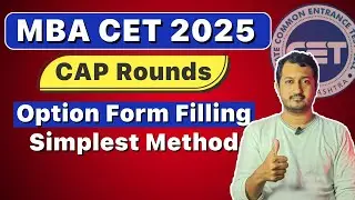 MBA CET 2025 CAP Round | Simplest Method to Fill your Option Form Filling