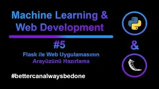 Flask ile Web Uygulaması Aray&uuml;z&uuml;n&uuml; Hazırlama | Machine Learning & Web Development Projesi #5