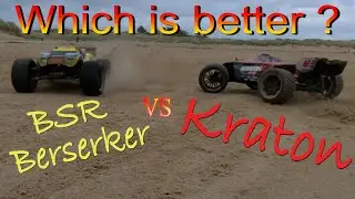 Which is better - Arrma Kraton 6s or the BSR Berserker 6s?