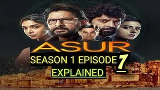 ASUR SEASON 1 EPISODE 7 EXPLAINED/DJ NE SHUBH KE KHUNI KHEL KOरोकनेKE LIYE APNI JAAN DAV PAR LAGAYI.
