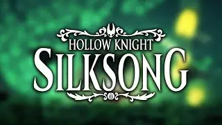 SILKSONG IS SONGSILK | Silksong LIVE EP 8