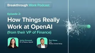 How Things Really Work at OpenAI (from their VP of Finance) | Breakthrough Work