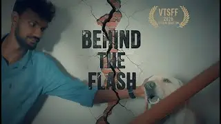 BEHIND THE FLASH - Short Film