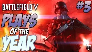 Battlefield 5 - Top 10 Plays Of The Year #3 (BFV Multiplayer Gameplay Montage)