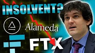 Sam Bankman-Fried&rsquo;s Alameda Research & FTX Insolvent - Here's Why
