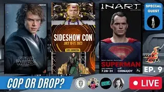 Hot Toys LIVE | Cop or Drop? Ep. 9 | Sideshow Con | Rooted Anakin | InART Superman | and MORE!