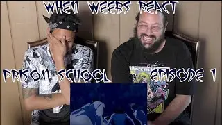 Weebs React to PRISON SCHOOL (Episode 1) **First Time REACTION**