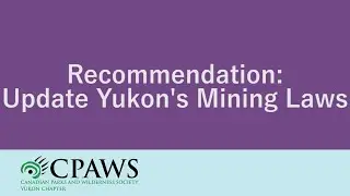 Update the Yukon's mining legislation | Mineral Development Strategy
