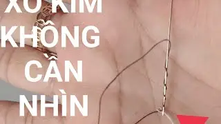 Cách Xỏ kim Rất Nhanh Cho Người Lớn Tuổi,Bị Cận Mẹo Xỏ Kim không Nhìn Vẫn Xỏ Được Thúy Long An Vlog