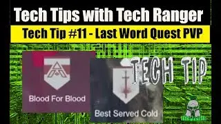 Destiny 2 - Tech Tip w/ Tech Ranger #11 - Sullied Light:  Last Word