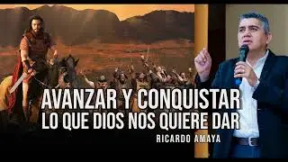 AVANZA Y CONQUISTA / RICARDO AMAYA/ PREDICAS CAT&Oacute;LICAS