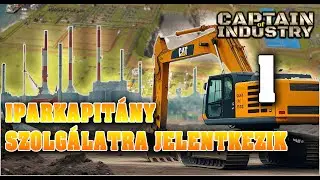 IPARKAPIT&Aacute;NY SZOLG&Aacute;LATRA JELENTKEZIK! - 1. r&eacute;sz - Captain of Industry