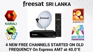 40E New 4 Channels Started Free On Freesat Sri Lanka on Express AM7 at 40.0&deg;E Ku Band We TV,Kairali 
