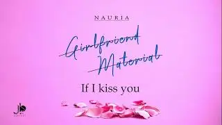 Nauria - Girlfriend Material (Official Lyrics Video)