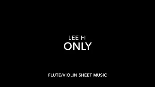 LEE HI - ONLY - FLUTE/VIOLIN SHEET MUSIC