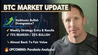 Bitcoin Market Update: 75% Bearish, 25% Bullish | Stoch Div Playing Out, Near Fair Value