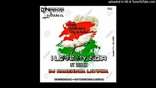 I Love My India (Cg Mandar Remix) Dj NareNdra LatUwA