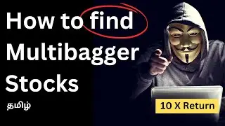 How to find Multibagger Stocks for High Return , Complete Tutorial in TAMIL| Learn stock market