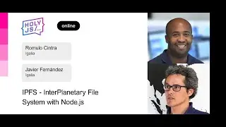 Romulo Cintra, Javier Fern&aacute;ndez &mdash; IPFS &mdash; InterPlanetary File System with Node.js