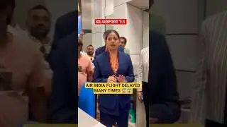Air India flight delayed saveral times at IGI Airport T-3 #news #airindia #igiairport #delhiairport