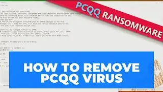 How To Remove PCQQ Ransomware Virus | How to decrypt .Pcqq files. Pcqq File Recovery Guide