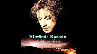 Владимир Кузьмин ★ California Rain [1991]