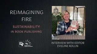 Reimagining Fire, Sustainability in Book Publishing