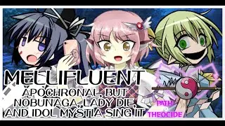 Mellifluent - Apochronal [2hu Mix]/but Lady Die, Nobunaga, and Idol Mystia sing it- Path to Theocide