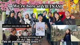 We're Here at VIETNAM 😍 NAG AWAY ANG YEAHLEEN 